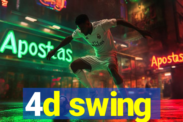 4d swing